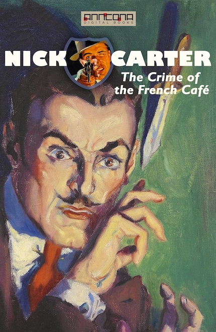 Nick Carter - The Crime of the French Café bookCoverFor