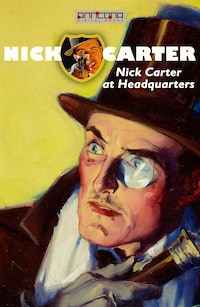 Nick Carter at Headquarters