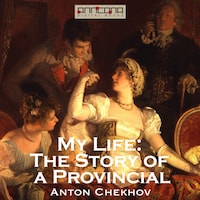 My Life: The Story of a Provincial