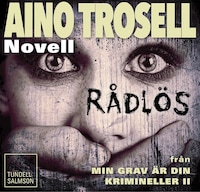 Rådlös, novell ur Krimineller II