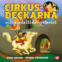 Cirkusdeckarna och medeltidsmysteriet