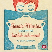 Tannie Marias recept på kärlek och mord