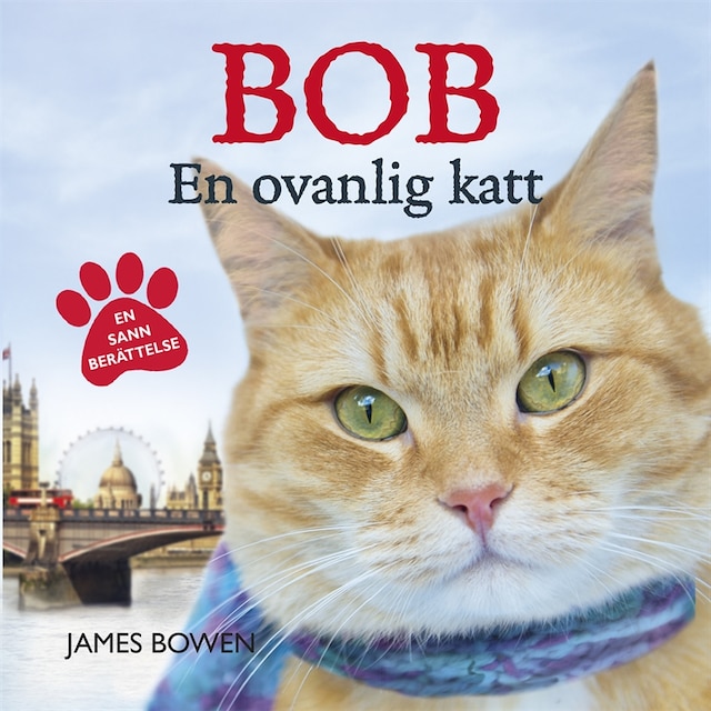 Kirjankansi teokselle Bob : en ovanlig katt
