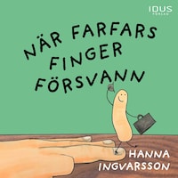 När farfars finger försvann