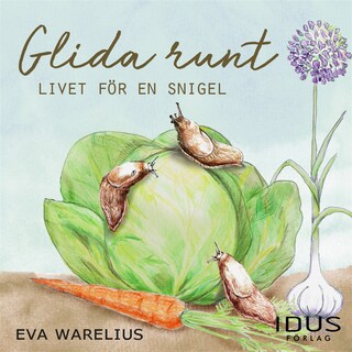 Glida runt : Livet för en snigel bookCoverFor