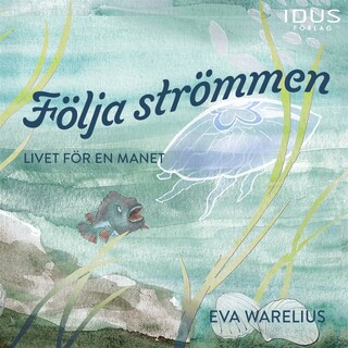 Följa strömmen : livet för en manet bookCoverFor