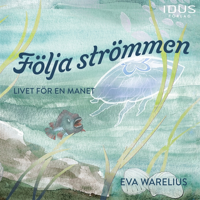 Book cover for Följa strömmen : livet för en manet