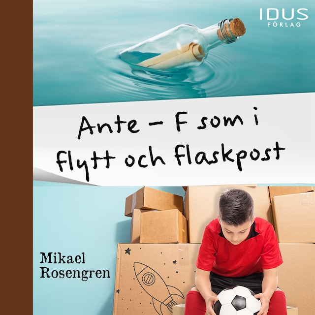 Book cover for Ante : F som i flytt och flaskpost
