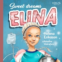 Sweet dreams, Elina