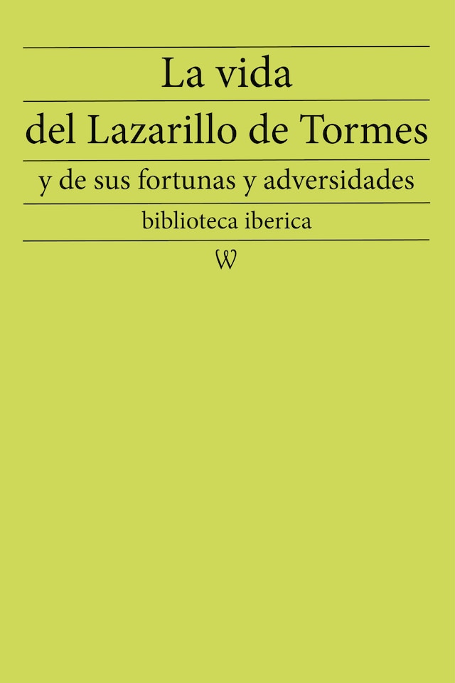 Book cover for La vida del Lazarillo de Tormes y de sus fortunas y adversidades