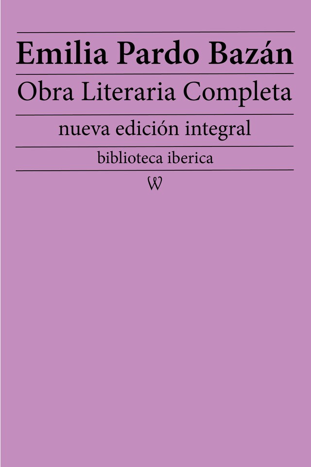 Book cover for Emilia Pardo Bazán: Obra literaria completa
