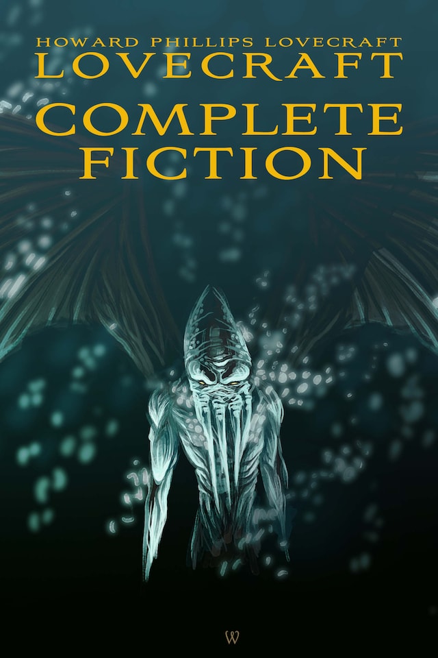Portada de libro para Howard Phillips Lovecraft: Complete Fiction