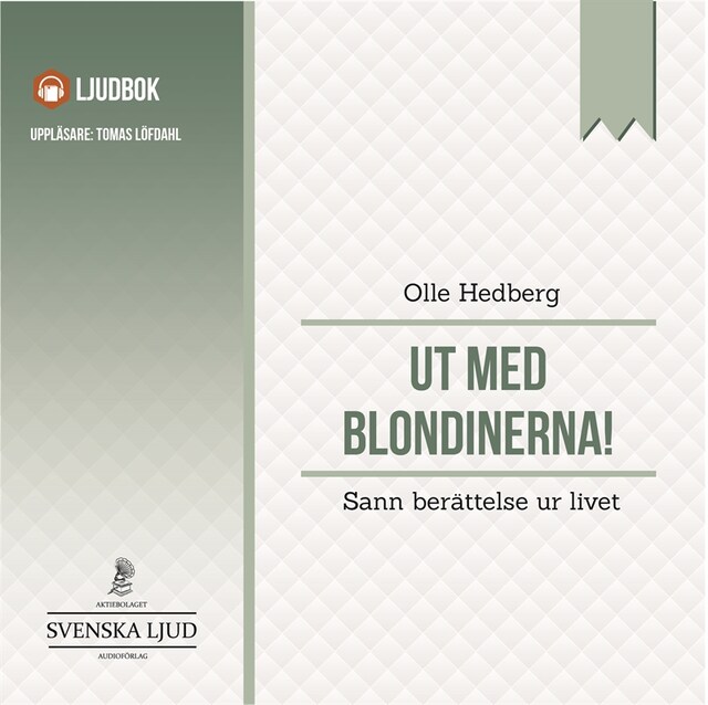 Book cover for Ut med blondinerna! : sann berättelse ur livet