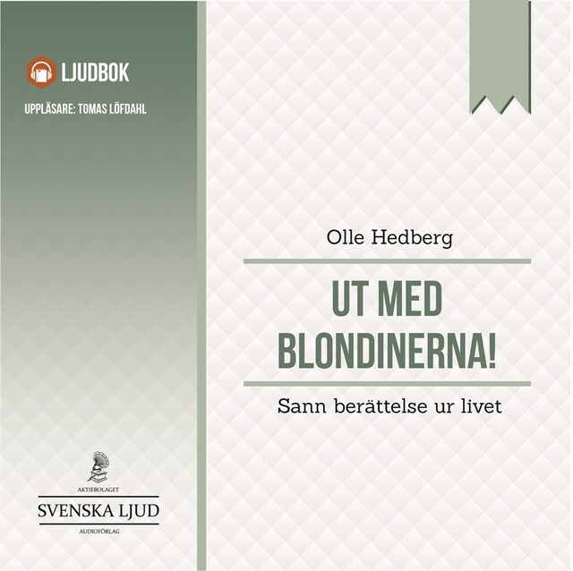 Buchcover für Ut med blondinerna! : sann berättelse ur livet