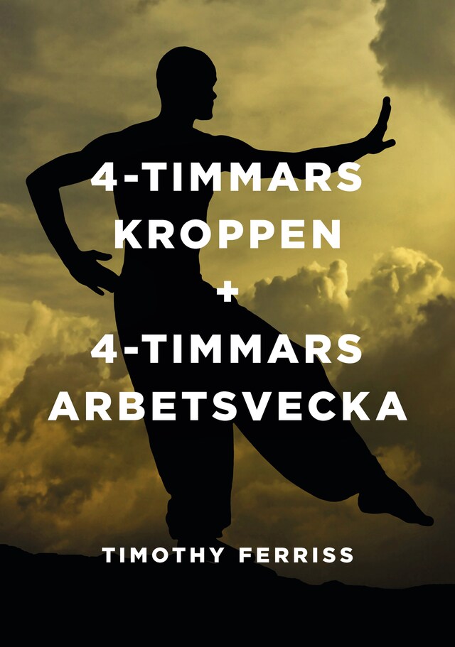 Copertina del libro per 4-timmarskroppen + 4 timmars arbetsvecka