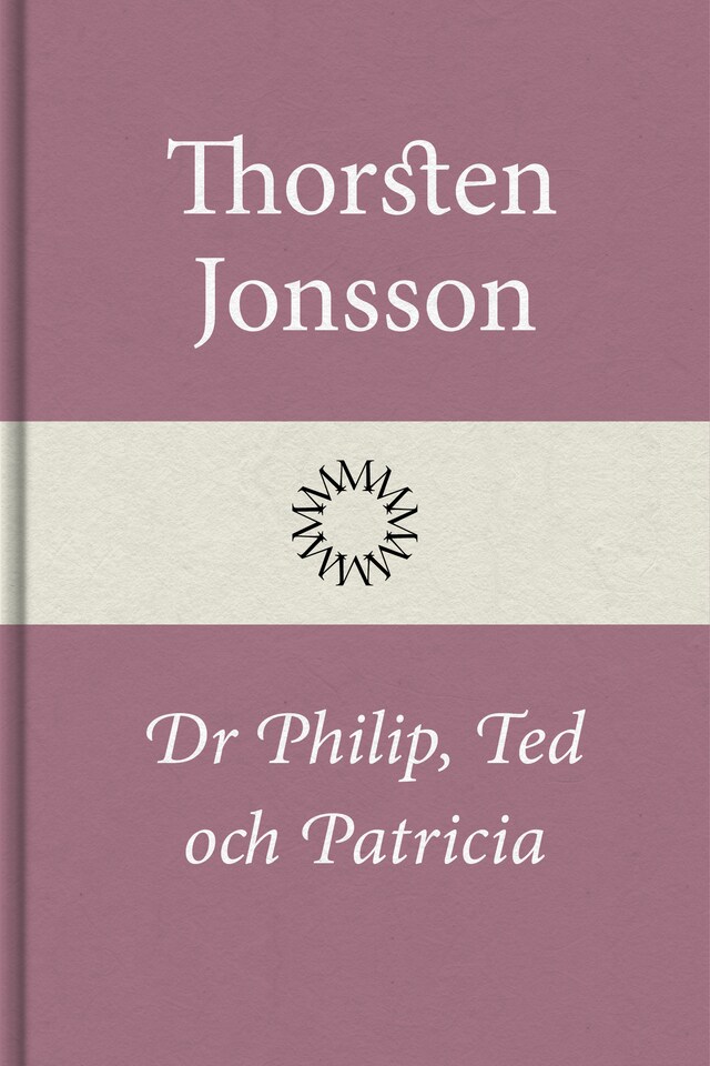 Bokomslag for Dr Philip, Ted och Patricia