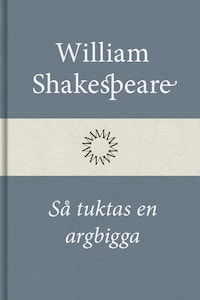 Så tuktas en argbigga