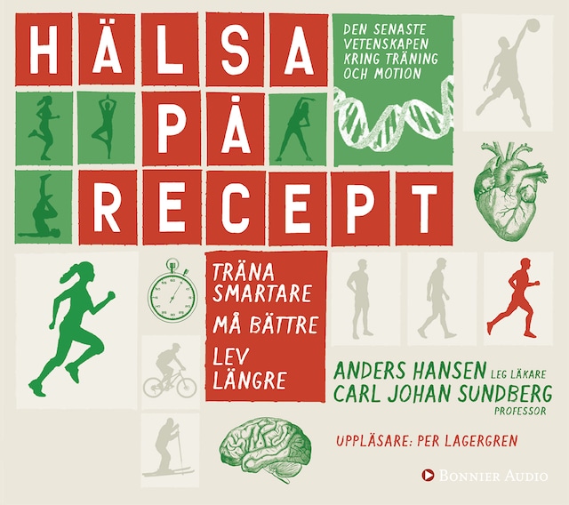 Couverture de livre pour Hälsa på recept : träna smartare, må bättre, lev längre