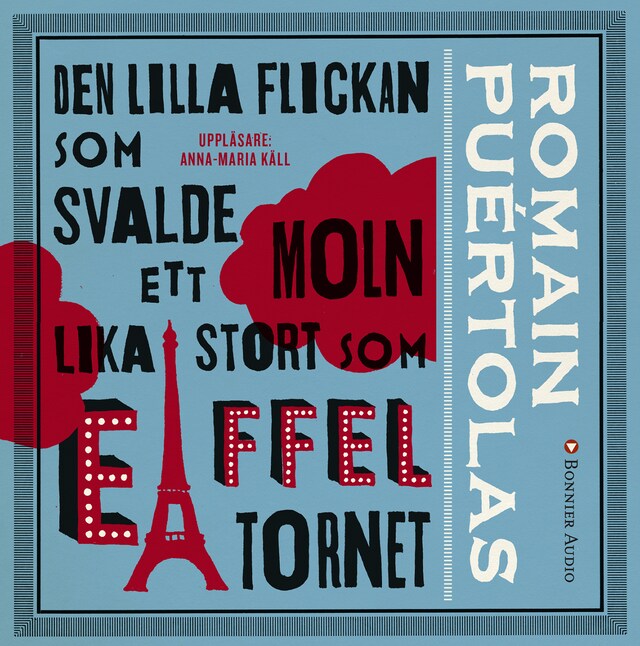 Book cover for Den lilla flickan som svalde ett moln lika stort som Eiffeltornet