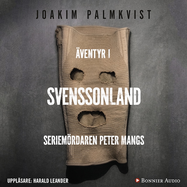 Boekomslag van Äventyr i Svenssonland : Seriemördaren Peter Mangs
