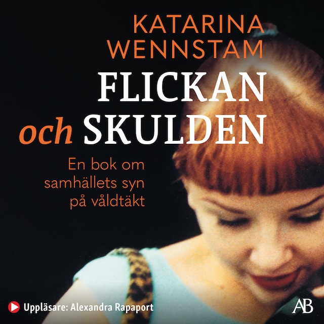 Book cover for Flickan och skulden : en bok om samhällets syn på våldtäkt