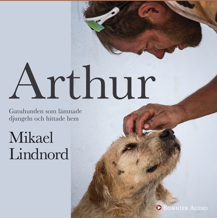 Arthur : gatuhunden som lämnade djungeln och hittade hem bookCoverFor