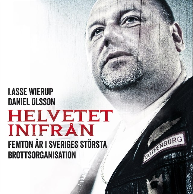 Book cover for Helvetet inifrån : femton år i Sveriges största brottsorganisation