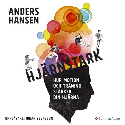Hjärnstark : hur motion och träning stärker din hjärna bookCoverFor