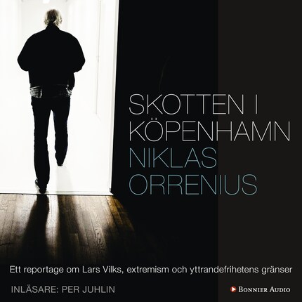 Skotten i Köpenhamn : ett reportage om Lars Vilks, extremism och yttrandefrihetens gränser bookCoverFor