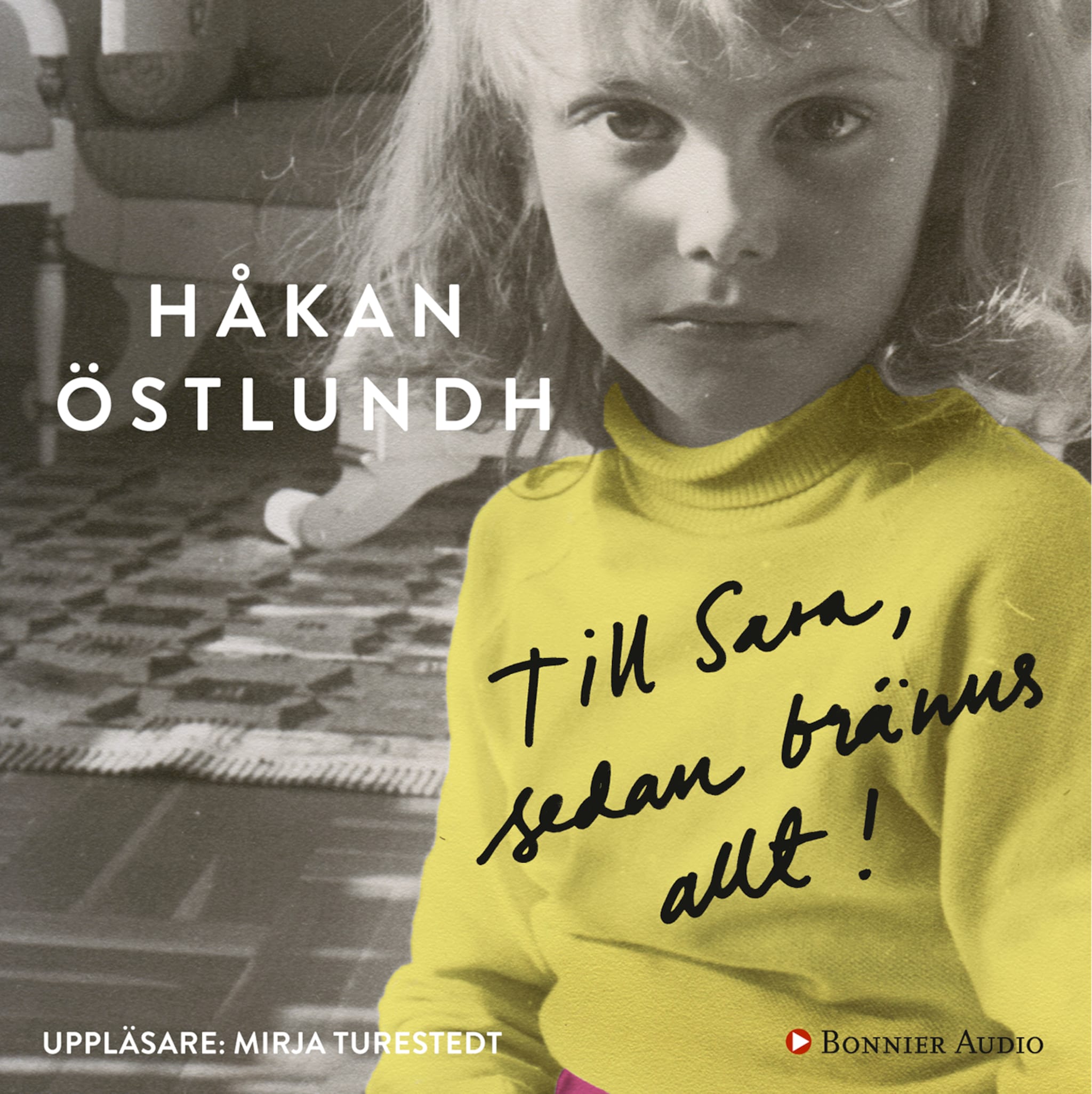 Till Sara, sedan bränns allt!