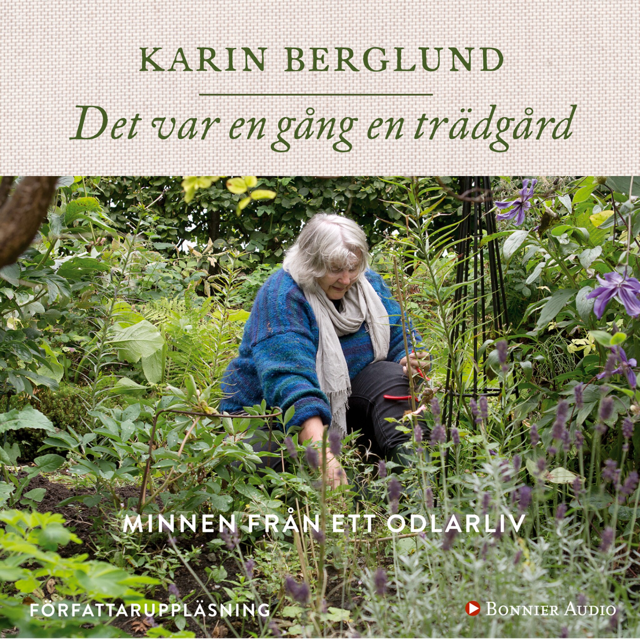 Det var en gång en trädgård : minnen från ett odlarliv