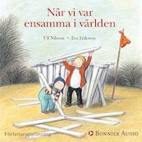När vi var ensamma i världen