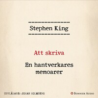 Att skriva: En hantverkares memoarer av Stephen King
