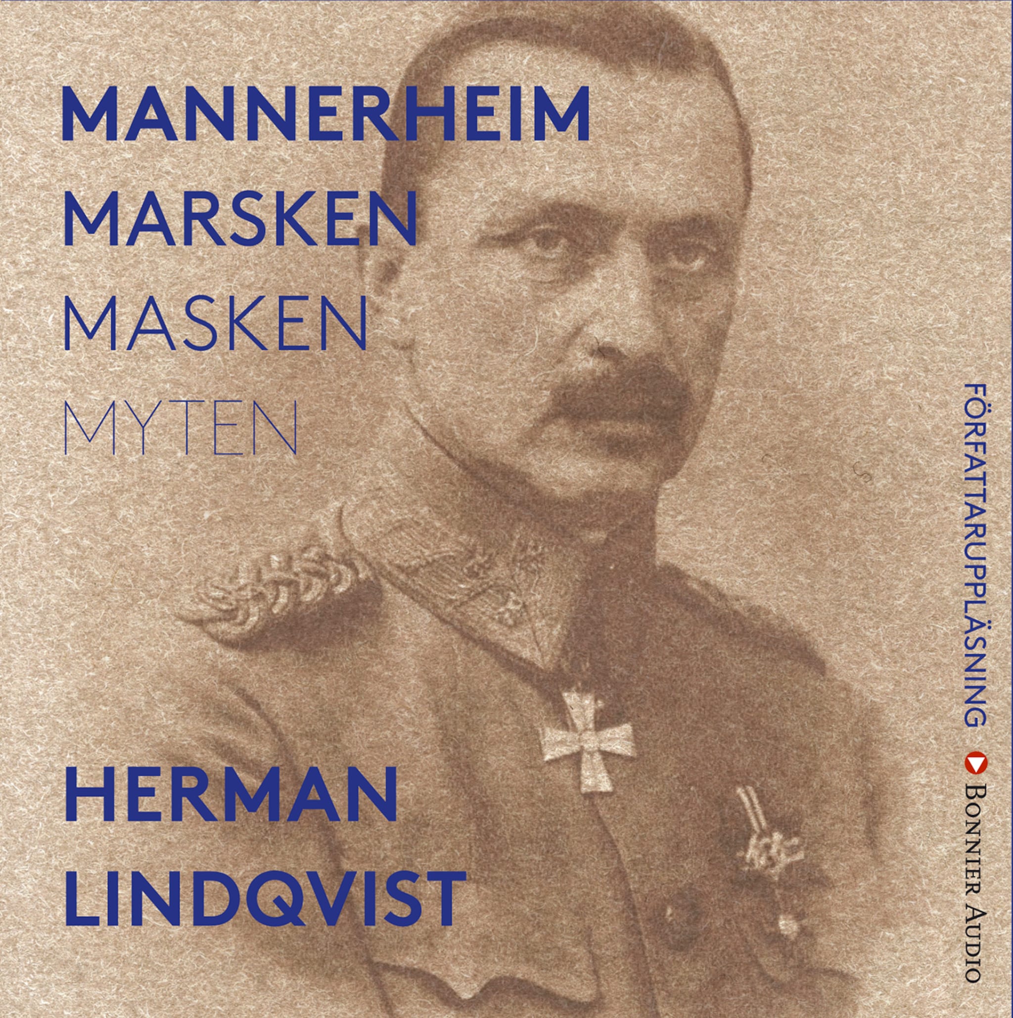 Mannerheim  : marsken, masken, myten