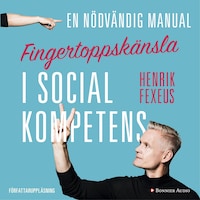 Fingertoppskänsla : en nödvändig manual i social kompetens