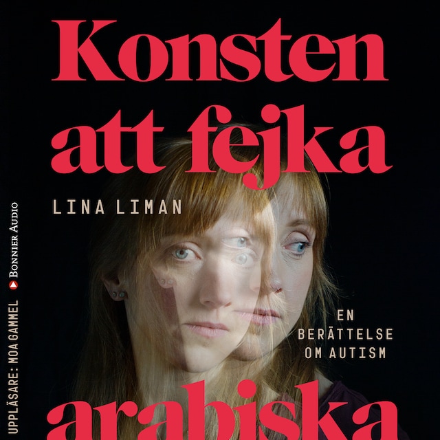 Bokomslag för Konsten att fejka arabiska : en berättelse om autism