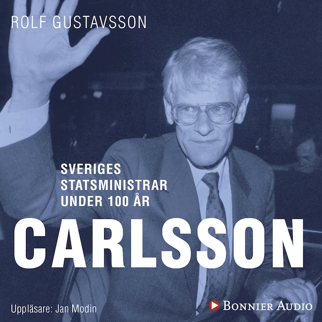 Book cover for Sveriges statsministrar under 100 år : Ingvar Carlsson