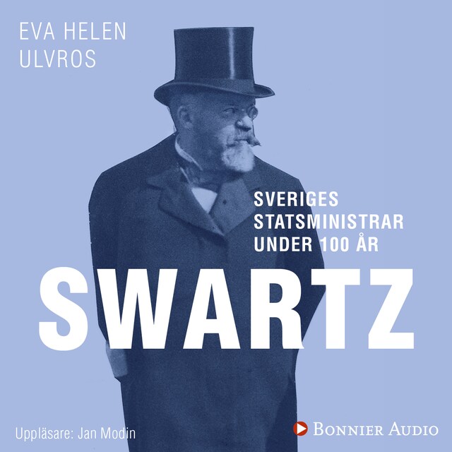 Book cover for Sveriges statsministrar under 100 år : Carl Swartz