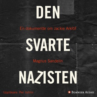 Den svarte nazisten : en dokumentär om Jackie Arklöf bookCoverFor