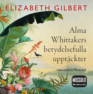 Alma Whittakers betydelsefulla upptäckter bookCoverFor