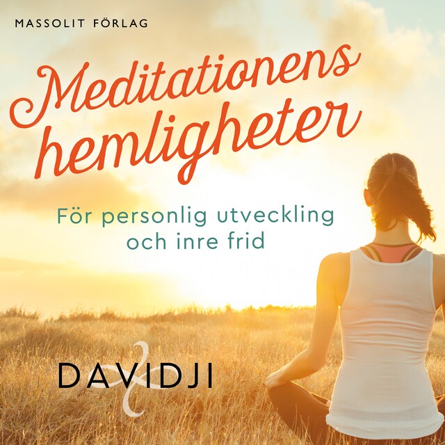 Book cover for Meditationens hemligheter : för personlig utveckling och inre frid