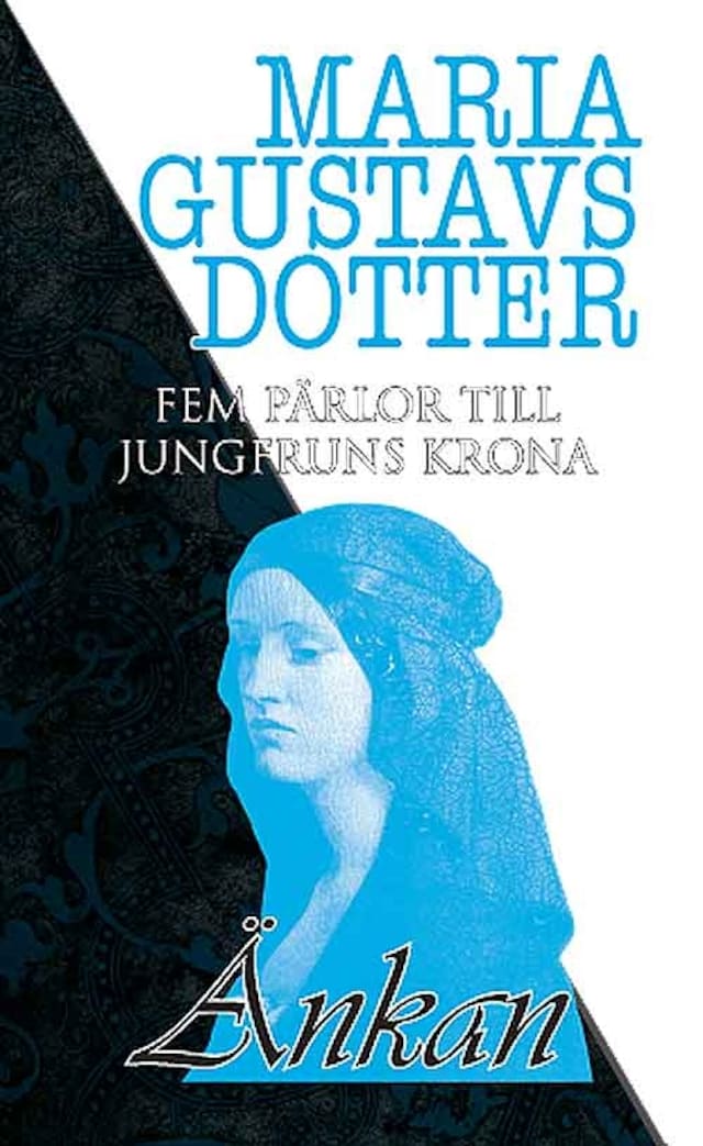 Book cover for Fem pärlor till jungfruns krona - Änkan