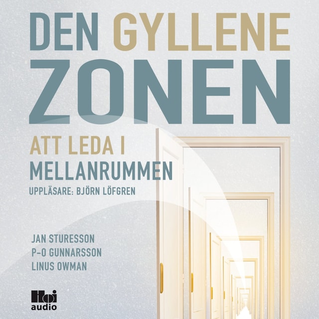 Book cover for Den gyllene zonen - Att leda i mellanrummen