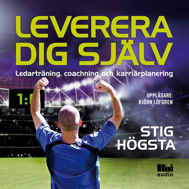 Book cover for Leverera dig själv - Ledarträning, coachning och karriärplanering
