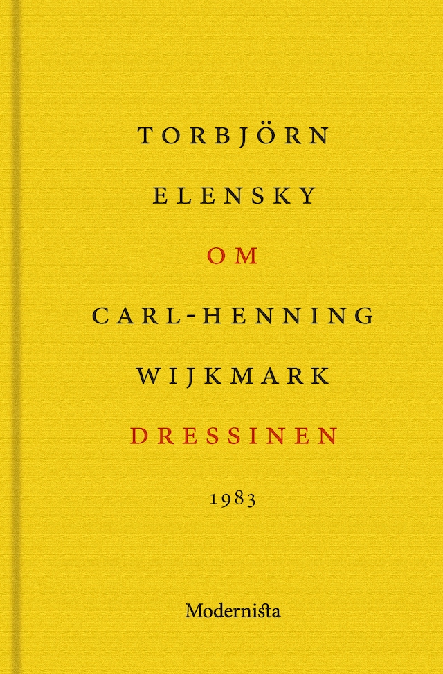 Kirjankansi teokselle Om Dressinen av Carl-Henning Wijkmark