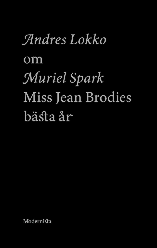 Bokomslag för Om Miss Jean Brodies bästa år av Muriel Spark