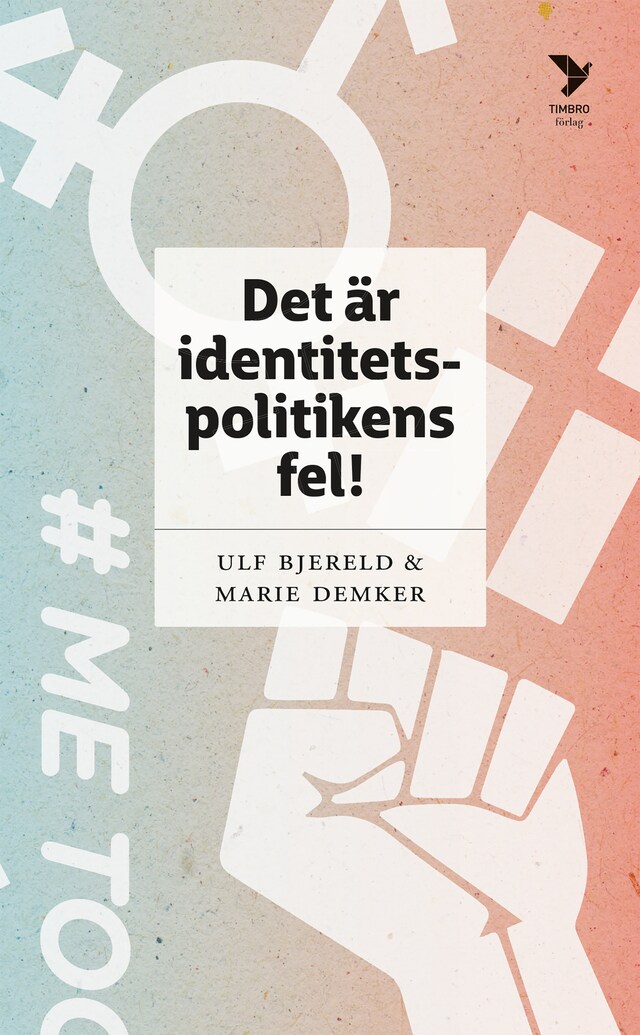 Kirjankansi teokselle Det är identitetspolitikens fel!