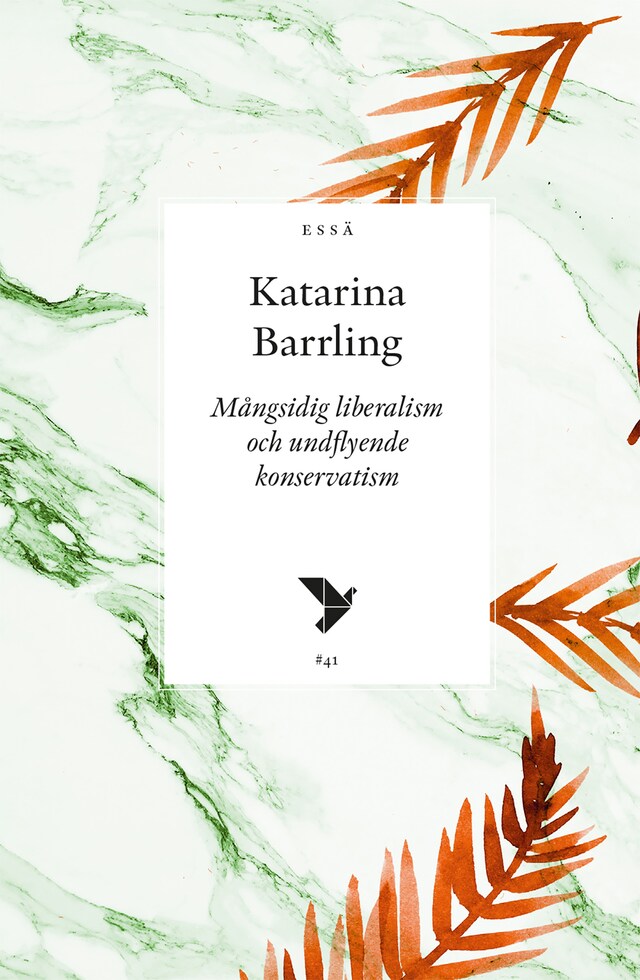 Book cover for Mångsidig liberalism och undflyende konservatism