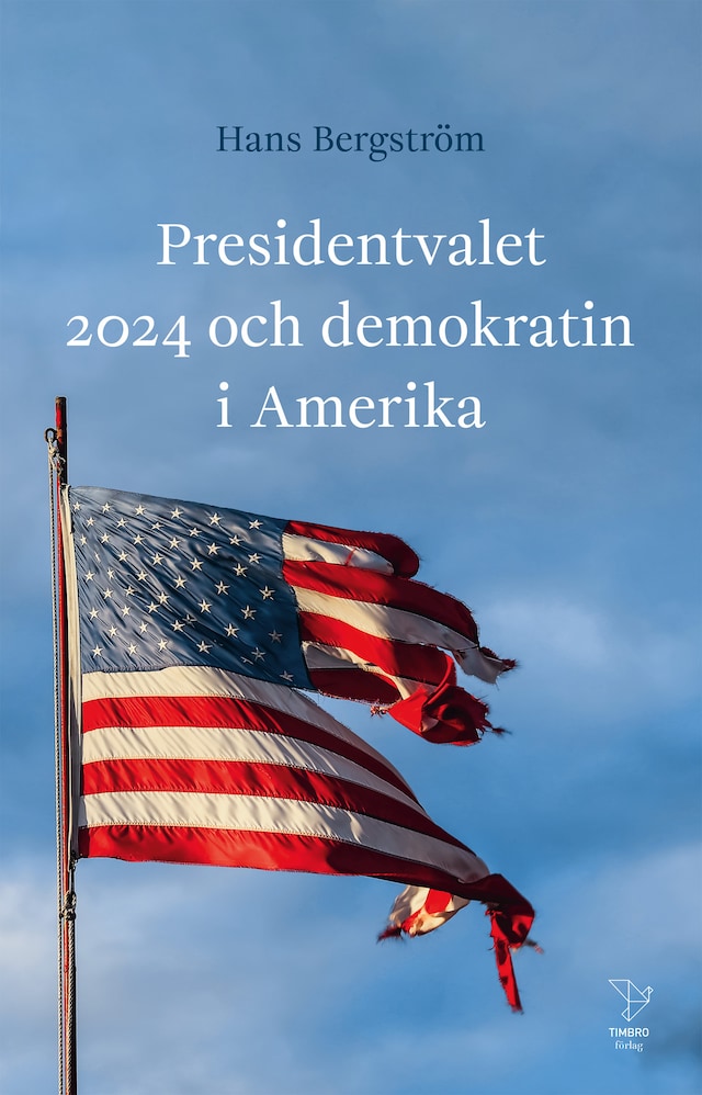 Book cover for Presidentvalet 2024 och demokratin i Amerika