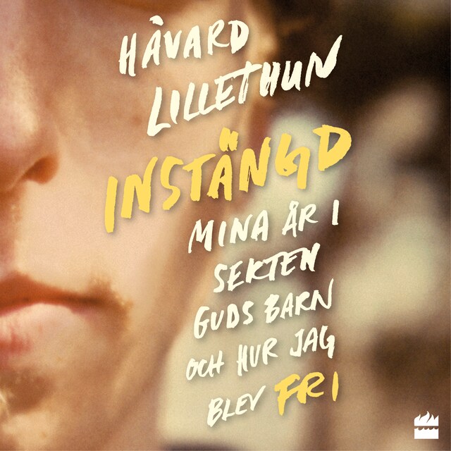 Book cover for Instängd: Mina år i sekten Guds barn och hur jag blev fri